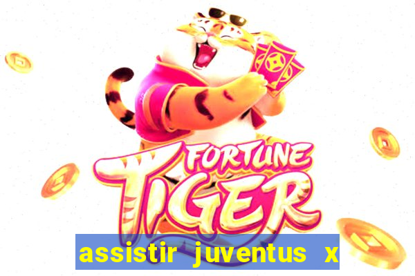 assistir juventus x bayer leverkusen futemax